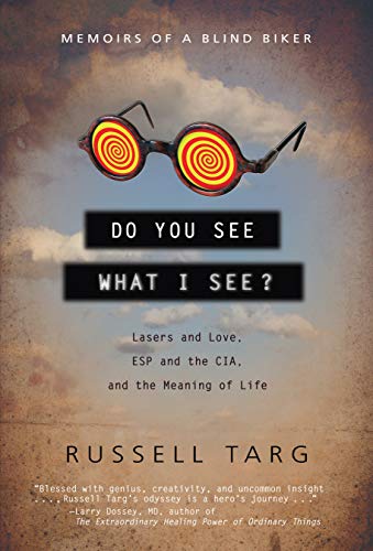 Do You See What I See Lasers And Love, Esp And The Cia, And The Meaning Of Lif [Paperback]