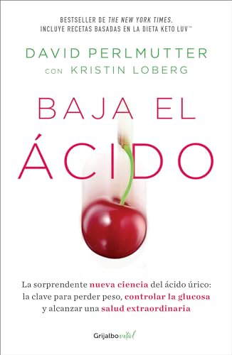 Baja el cido La sorprendente nueva ciencia del cido rico  / Drop Acid The S [Paperback]