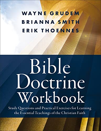 Bible Doctrine Workbook Study Questions and Practical Exercises for Learning th [Paperback]