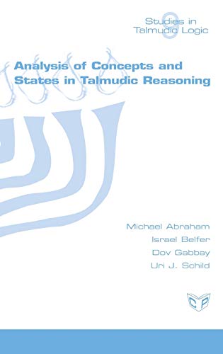 Analysis Of Concepts And States In Talmudic Reasoning (studies In Talmudic Logic [Hardcover]