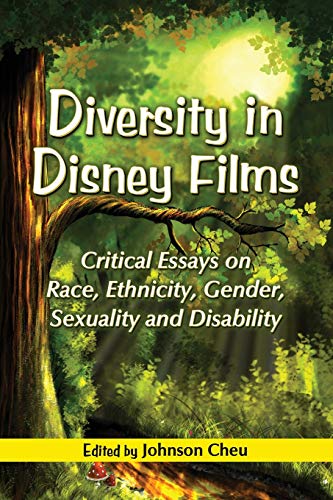Diversity In Disney Films Critical Essays On Race, Ethnicity, Gender, Sexuality [Paperback]