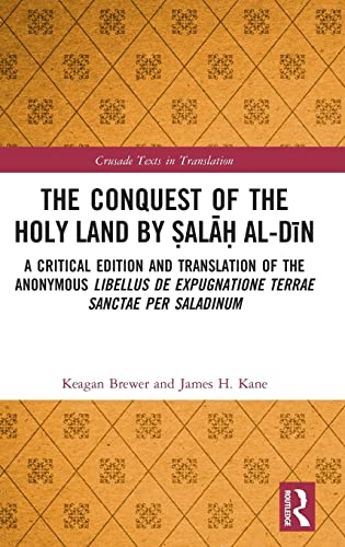 The Conquest of the Holy Land by bal% al-D+n A critical edition and translatio [Hardcover]