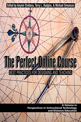 The Perfect Online Course Best Practices For Designing And Teaching (perspectiv [Paperback]