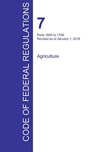Cfr 7, Parts 1600 To 1759, Agriculture, January 01, 2016 (volume 11 Of 15) [Paperback]