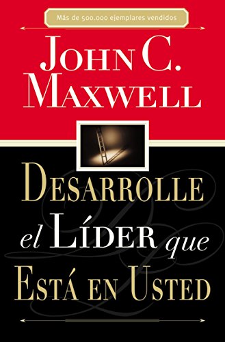 Desarrolle el l}}der que est}} en usted [Paperback]