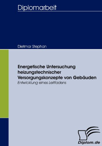Energetische Untersuchung Heizungstechnischer Versorgungskonzepte Von Gebuden [Paperback]
