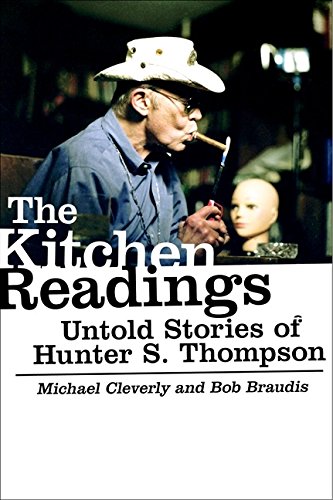 The Kitchen Readings: Untold Stories of Hunter S. Thompson [Paperback]