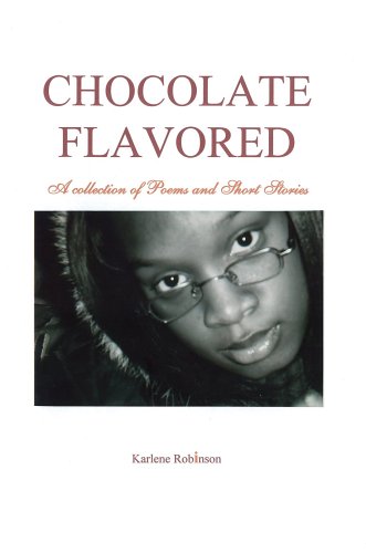 Chocolate Flavored  A collection of Poems and Short Stories [Hardcover]