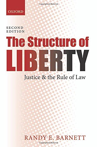 The Structure of Liberty Justice and the Rule of Law [Paperback]