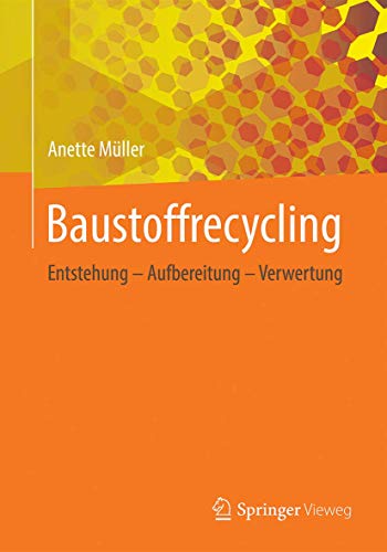 Baustoffrecycling Entstehung - Aufbereitung - Verwertung [Paperback]