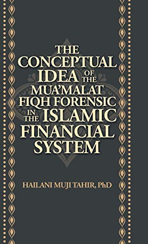 Conceptual Idea of the Mua'Malat Fiqh Forensic in the Islamic Financial System [Hardcover]