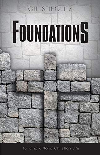 Foundations Building A Solid Christian Life [Paperback]