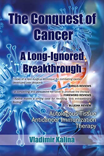 The Conquest Of Cancera Long-Ignored Breakthrough [Paperback]