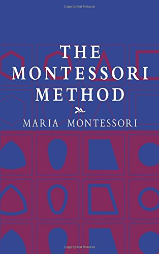 The Montessori Method [Paperback]