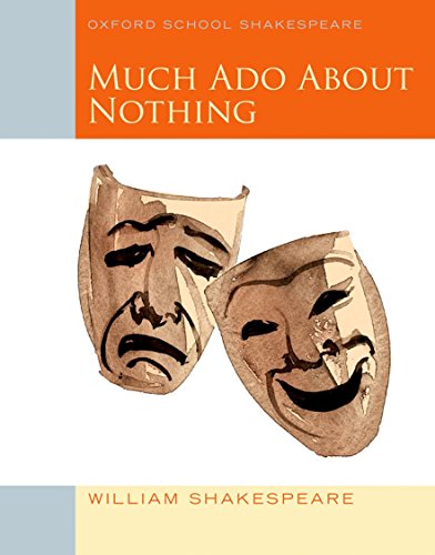 Much Ado About Nothing (2010 edition): Oxford School Shakespeare [Paperback]