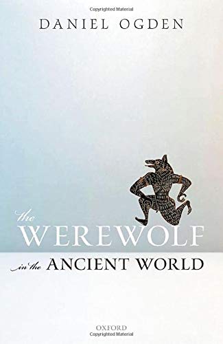 The Werewolf in the Ancient World [Hardcover]