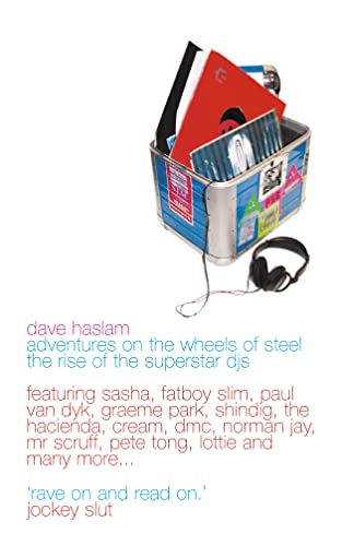 Adventures on the Wheels of Steel the Rise of the Superstar DJs [Paperback]
