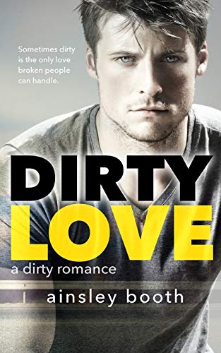 Dirty Love [Paperback]