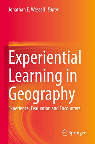 Experiential Learning in Geography Experience, Evaluation and Encounters [Paperback]