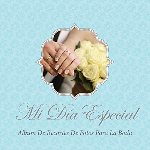 Mi Da Especial lbum De Recortes De Fotos Para La Boda (spanish Edition) [Paperback]