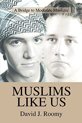 Muslims Like Us A Bridge To Moderate Muslims [Paperback]