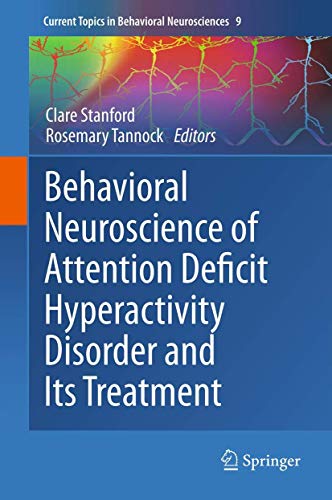 Behavioral Neuroscience of Attention Deficit Hyperactivity Disorder and Its Trea [Paperback]