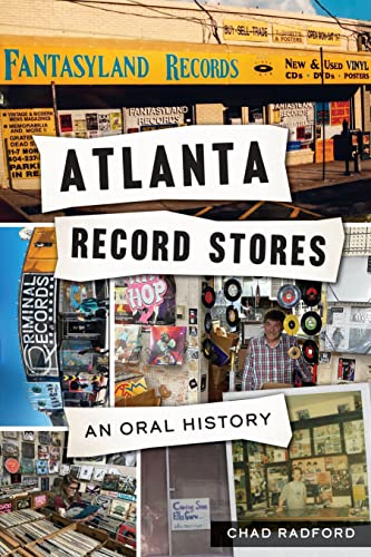 Atlanta Record Stores An Oral History [Paperback]