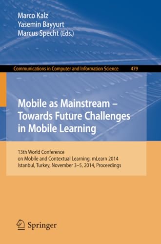 Mobile as Mainstream - Towards Future Challenges in Mobile Learning 13th World  [Paperback]