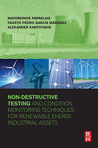 Non-Destructive Testing and Condition Monitoring Techniques for Renewable Energy [Paperback]