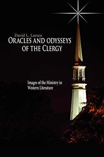 Oracles and odysseys of the Clergy  Images of the Ministry in Western Literatur [Unknown]