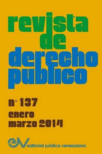 Revista De Derecho Publico (venezuela) No. 137, Enero - Marzo 2014 (spanish Edit [Paperback]