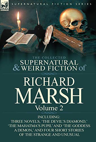 The Collected Supernatural And Weird Fiction Of Richard Marsh Volume 2-Includin [Hardcover]