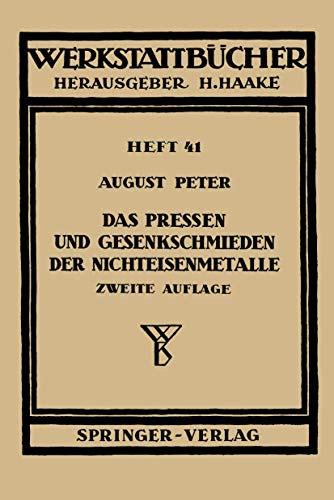 Das Pressen und Gesenkschmieden der Nichteisenmetalle [Paperback]