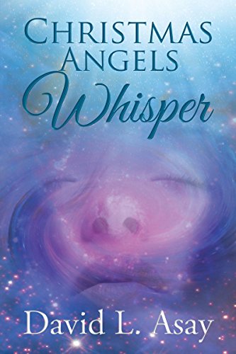 Christmas Angels Whisper A Christmas Story [Hardcover]