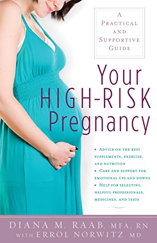 Your High-Risk Pregnancy A Practical and Supportive Guide [Hardcover]