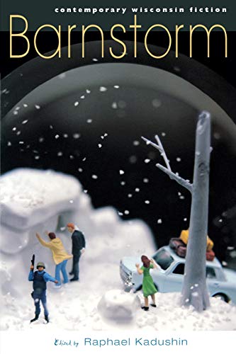 Barnstorm Contemporary Wisconsin Fiction [Paperback]