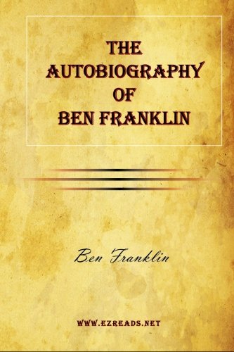 The Autobiography Of Ben Franklin [Paperback]