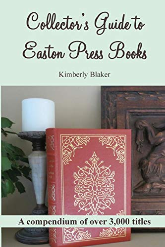 Collector's Guide to Easton Press Books  A Compendium [Paperback]