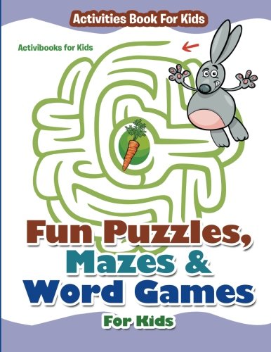 Fun Puzzles, Mazes & Word Games for Kids - Activities Book for Kids [Paperback]