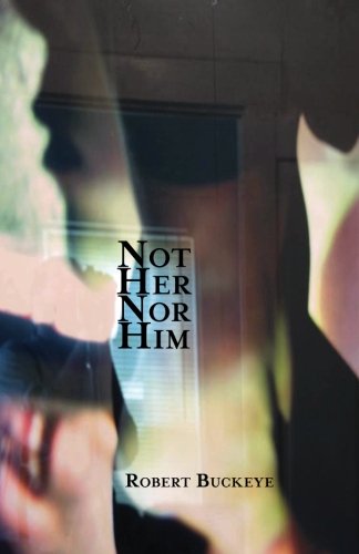 Not Her Nor Him [Paperback]