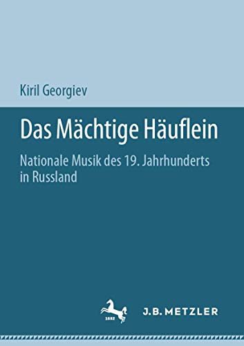 Das Mchtige Huflein Nationale Musik des 19. Jahrhunderts in Russland [Paperback]