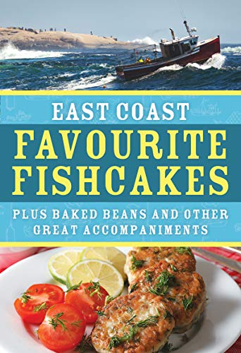 East Coast Favourite Fishcakes Plus baked beans and other great accompaniments [Paperback]