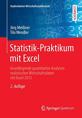 Statistik-Praktikum mit Excel Grundlegende quantitative Analysen realistischer  [Paperback]