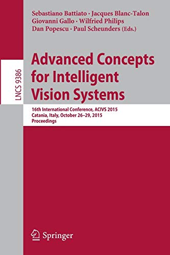 Advanced Concepts for Intelligent Vision Systems 16th International Conference, [Paperback]