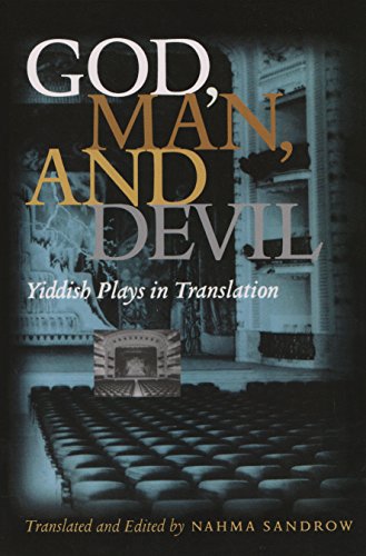 God, Man, And Devil Yiddish Plays In Translation (judaic Traditions In Literatu [Paperback]