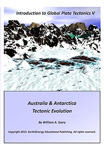 Introduction To Global Plate Tectonics V Australia & Antarctica Tectonic Evolut [Paperback]