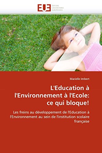 L'education  L'environnement  L'ecole Ce Qui Bloque Les Freins Au Dveloppe [Paperback]