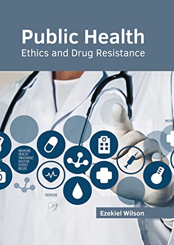 Public Health Ethics And Drug Resistance