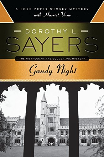 Gaudy Night A Lord Peter Wimsey Mystery with Harriet Vane [Paperback]