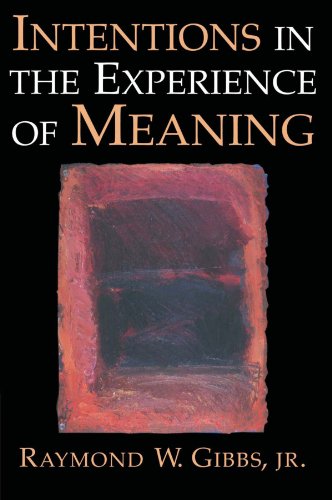 Intentions in the Experience of Meaning [Paperback]